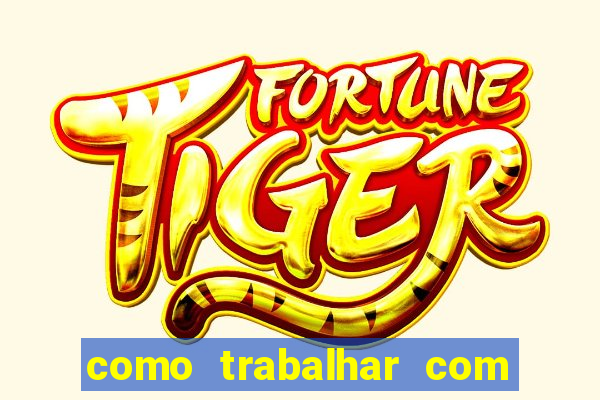 como trabalhar com jogos de aposta